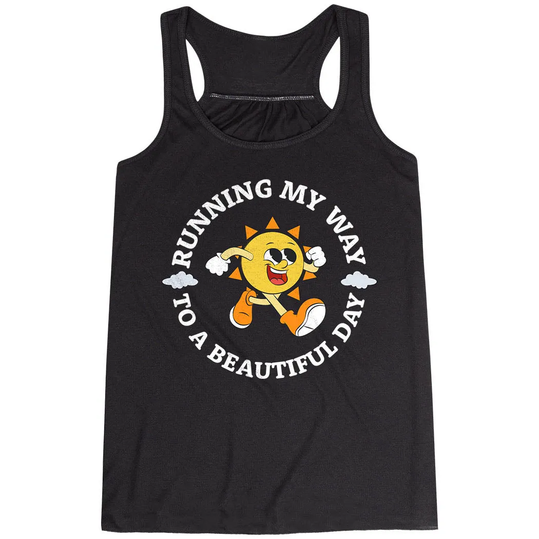 Heat resistant Flowy Racerback Tank Top - Running My Way to a Beautiful Day