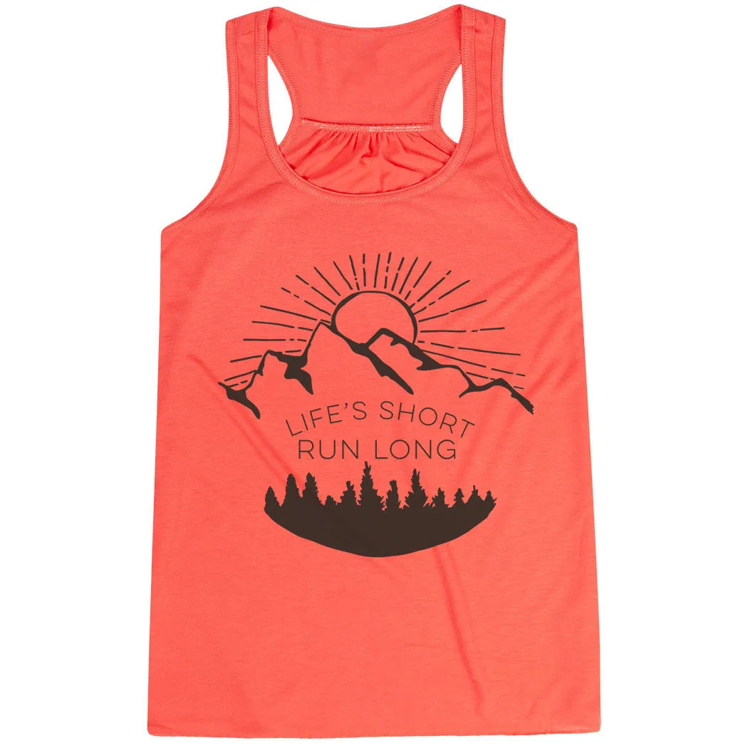 Soft Flexible cylindrical Flowy Racerback Tank Top - Life's Short Run Long (Mountains)
